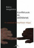 Barcy Magdolna - Konfliktusok és előítéletek