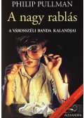 Philip Pullman - A nagy rablás