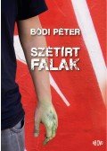 Bódi Péter - Szétírt falak