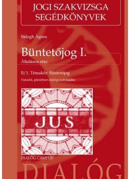 Balogh Ágnes  - Büntetőjog I., null 2015 antikvár könyv