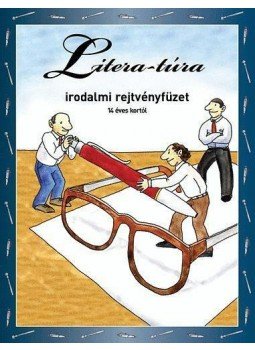 Nagyné Malicsek Ágnes - Litera-túra - Irodalmi rejtvényfüzet 14 éves kortól, null 2010 antikvár könyv