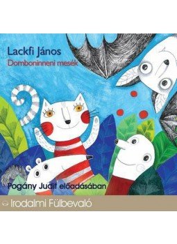 Lackfi János - DOMBONINNENI MESÉK - HANGOSKÖNYV Lackfi János - DOMBONINNENI MESÉK - HANGOSKÖNYV, null 2015 antikvár könyv