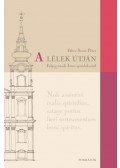 Fáber Szent Péter - A lélek útján - Feljegyzések Isten ajándékairól
