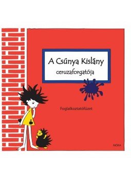  - A csúnya kislány ceruzaforgatója - Foglalkoztatófüzet, null 2015 antikvár könyv