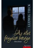 Tieck, Ludwig - Az élet fényűző bősége