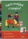 Corina Beurenmeister - Gyere, menjünk a tanyára! - Rajziskola gyerekeknek