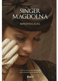 Singer Magdolna - Mindhalálig