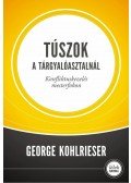 George Kohlrieser - Túszok a tárgyalóasztalnál