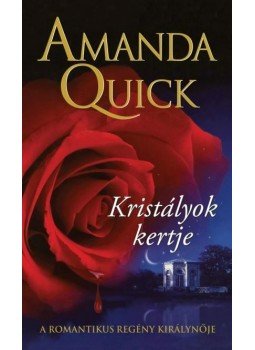 Amanda Quick - Kristályok kertje Amanda Quick - Kristályok kertje, Budapest 2013 antikvár könyv