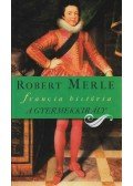 Robert Merle - A gyermekkirály