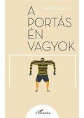 LENZ, PEDRO - A portás én vagyok