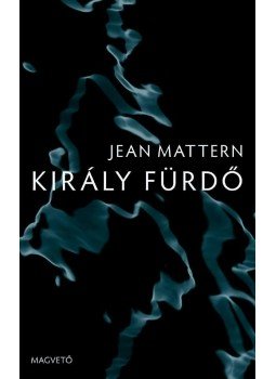 Jean Mattern - Király Fürdő Jean Mattern - Király Fürdő, Budapest 2010 antikvár könyv