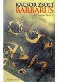 Kácsor Zsolt - Barbarus