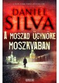 Daniel Silva - A Moszad ügynöke Moszkvában