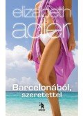 Elizabeth Adler - Barcelonából, szeretettel