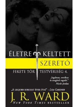 J. R. Ward - Életre keltett szerető J. R. Ward - Életre keltett szerető, Budapest 2009 antikvár könyv