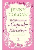 Jenny Colgan - Találkozzunk a Cupcake Kávézóban