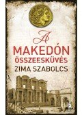 Zima Szabolcs - A makedón összeesküvés