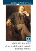 Mikszáth Kálmán - A tót atyafiak / A jó palócok / Beszterce ostroma
