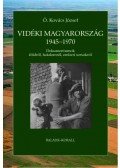 Ö. Kovács József - Vidéki Magyarország 1945-1970