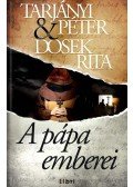 Tarjányi Péter,Dosek Rita - A pápa emberei