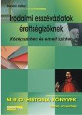 Sándor Ildikó - Irodalmi esszévázlatok érettségizőknek