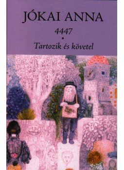 Jókai Anna - 4447 / Tartozik és követel, null 2009 antikvár könyv