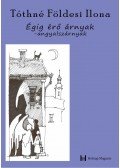 Tóthné Földesi Ilona - Égig érő árnyak - Angyalszárnyak