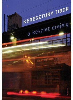Keresztury Tibor - A készlet erejéig Keresztury Tibor - A készlet erejéig, Budapest 2012 antikvár könyv