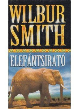 Wilbur Smith - Elefántsirató Wilbur Smith - Elefántsirató, Budapest 0 antikvár könyv