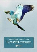 Bécsy László,Schmidt Egon - Tavasztól tavaszig
