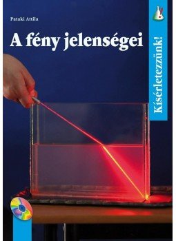 Pataki Attila - A fény jelenségei Pataki Attila - A fény jelenségei, null 2014 antikvár könyv