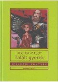 Malot Hector - Talált gyerek