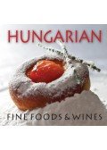Hajni István ,Kolozsvári Ildikó - Hungarian Fine Foods & Wines
