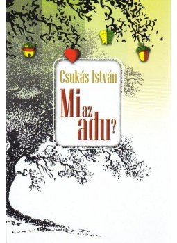Csukás István - Mi az adu? Csukás István - Mi az adu?, null 2011 antikvár könyv