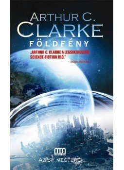 Arthur C. Clarke - Földfény Arthur C. Clarke - Földfény, Budapest 2013 antikvár könyv