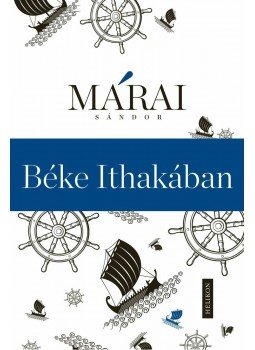 Márai Sándor - Béke Ithakában Márai Sándor - Béke Ithakában, null 2014 antikvár könyv