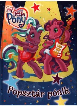  - POPSZTÁR PÓNIK - MY LITTLE PONY, null 2009 antikvár könyv