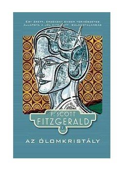 F. Scott Fitzgerald - Az ólomkristály F. Scott Fitzgerald - Az ólomkristály, null 2012 antikvár könyv