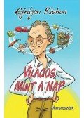 Kishon, Efrájim - Világos, mint a nap