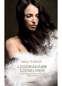 Nicci French - Legdrágább szerelmem Nicci French - Legdrágább szerelmem, Budapest 2014 antikvár könyv