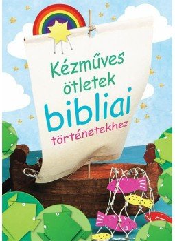 - Kézműves ötletek bibliai történetekhez, null 0 antikvár könyv