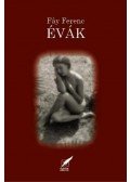 Fáy Ferenc - Évák. Szerelmi dalciklus 1946-1948