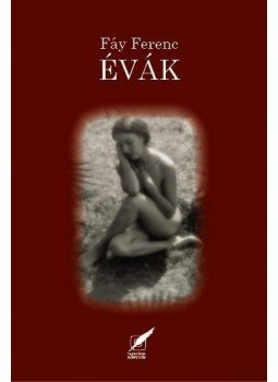 Fáy Ferenc - Évák. Szerelmi dalciklus 1946-1948, null 2015 antikvár könyv