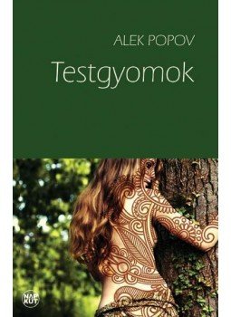 POPOV, ALEK - Testgyomok POPOV, ALEK - Testgyomok, null 2014 antikvár könyv