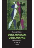 Tornai József - Csillaganyám, csillagapám. Összes versek IV. kötet