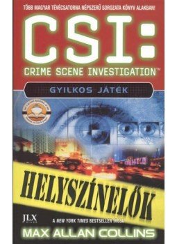 Max Allan Collins - CSI:Gyilkos játék Max Allan Collins - CSI:Gyilkos játék, null 2010 antikvár könyv