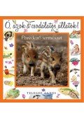 Telegdi Ágnes - Ó, azok a csodálatos állatok! - Ébredező természet