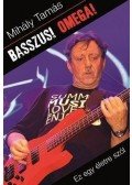 Tamás Mihály - Basszus! Omega!