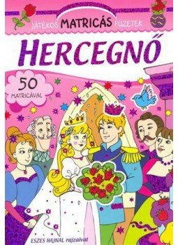 - Hercegnő - játékos matricás füzetek - Hercegnő - játékos matricás füzetek, null 2011 antikvár könyv
